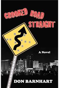 Crooked Road Straight