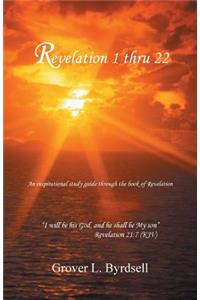 Revelation 1 Thru 22