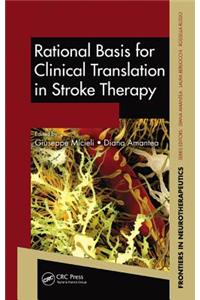 Rational Basis for Clinical Translation in Stroke Therapy