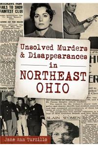 Unsolved Murders and Disappearances in Northeast Ohio