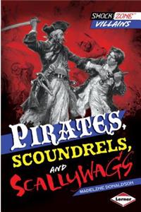 Pirates, Scoundrels, and Scallywags