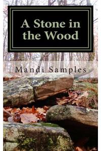 A Stone in the Wood