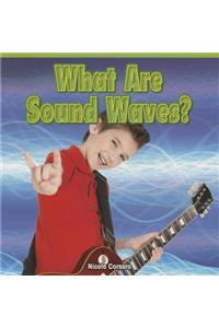 What Are Sound Waves?