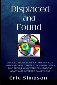 Displaced and Found