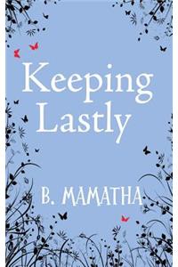 Keeping Lastly