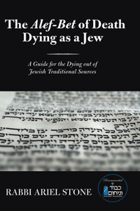 Alef-Bet of Death Dying as a Jew