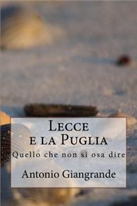 Lecce E La Puglia: Quello Che Non Si Osa Dire