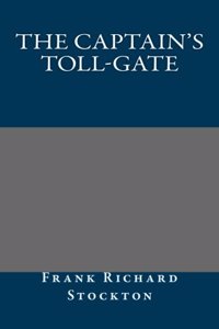 The Captain's Toll-Gate