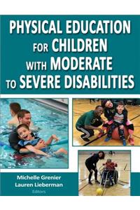 Physical Education for Children with Moderate to Severe Disabilities