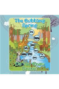 Bubbling Spring; Do You Know Grace?