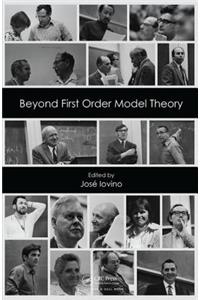 Beyond First Order Model Theory, Volume I