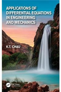 Applications of Differential Equations in Engineering and Mechanics