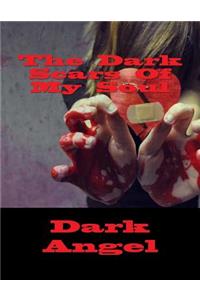 The Dark Scars Of My Soul
