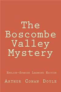 The Boscombe Valley Mystery: The Boscombe Valley Mystery: English-Spanish Learning Edition