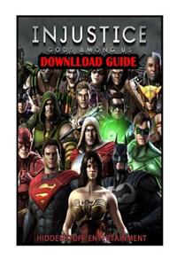 Injustice Gods Among Us Download Guide
