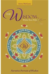 Wisdom Within These Walls