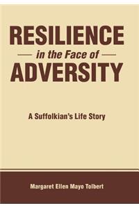 Resilience in the Face of Adversity