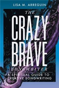 The Crazybrave Songwriter