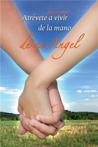 Atrevete a Vivir con un Angel