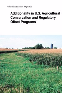 Additionality in U.S. Agricultural Conservation and Regulatory Offset Programs