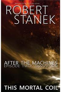 After the Machines. Episode Two