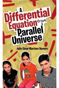 Differential Equation from a Parallel Universe