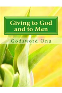 Giving to God and to Men