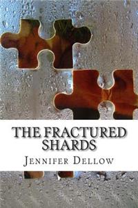 The Fractured Shards