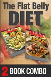Grilling Recipes for a Flat Belly and Italian Recipes for a Flat Belly