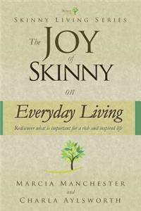 The Joy of Skinny: Everyday Living