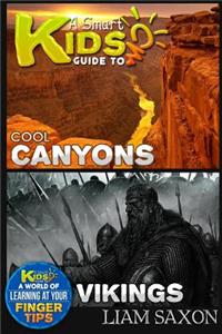A Smart Kids Guide to Cool Canyons and Vikings