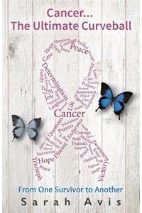 Cancer...the Ultimate Curveball