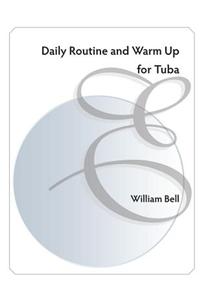 Daily Routine and Warm Up for Tuba