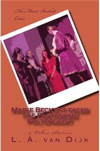 Marie Beckett faces the Pantomime Poltergeist & Other Stories (B&W Ed.)