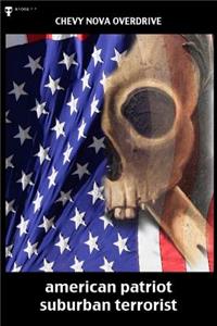 american patriot suburban terrorist: a twenty-first century manifesto
