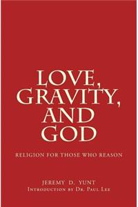 Love, Gravity, and God