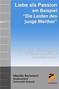 Liebe ALS Passion Am Beispiel 