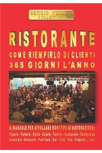 Ristorante - Come Riempirlo Di Clienti 365 Giorni l'Anno
