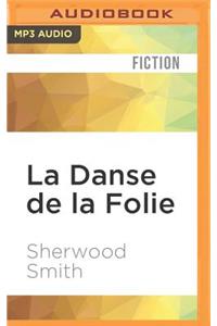 La Danse de la Folie