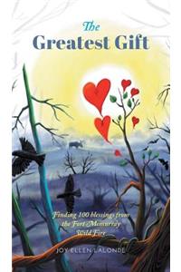 The Greatest Gift: Finding 100 Blessings from the Fort McMurray Wild Fire