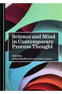 Science and Mind in Contemporary Process Thought
