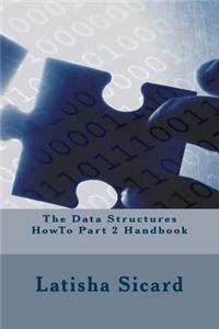 The Data Structures HowTo Part 2 Handbook