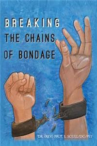 Breaking The Chains of Bondage