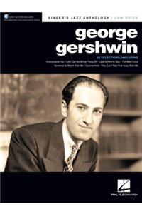 George Gershwin Songbook - Singer's Jazz Anthology - Low Voice with Recorded Piano Accompaniments Online