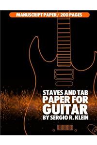 Staves and TAB Paper for Guitar: Manuscript paper - 200 pages