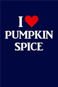 I Love Pumpkin Spice