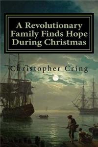 A Revolutionary Family Finds Hope During Christmas