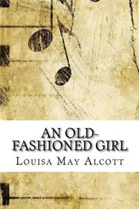 An Old-fashioned Girl