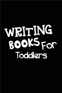 Writing Books For Toddlers