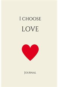 I Choose Love Journal